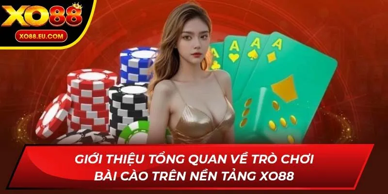 Giới thiệu tổng quan về trò chơi Bài Cào trên nền tảng XO88