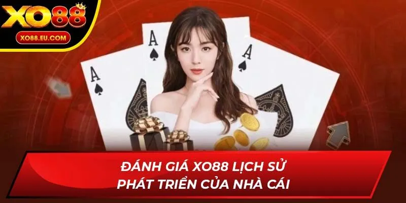 Đánh giá XO88 lịch sử phát triển của nhà cái
