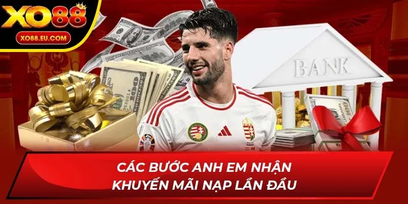 Các bước anh em nhận khuyến mãi nạp lần đầu