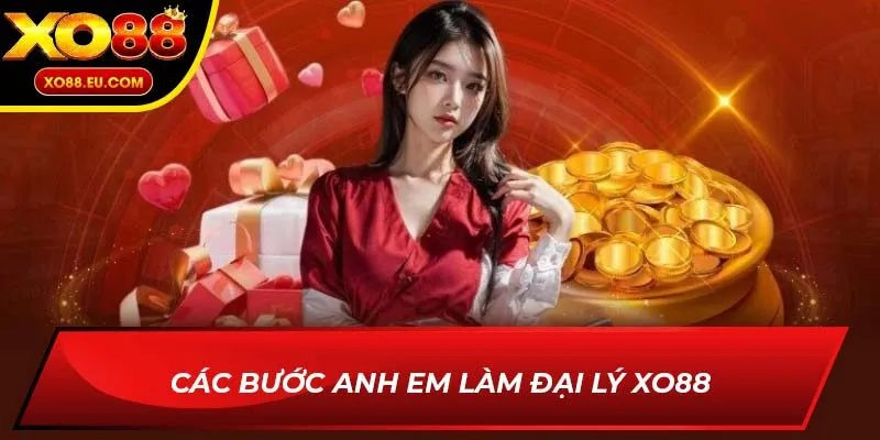 Các bước anh em làm đại lý XO88