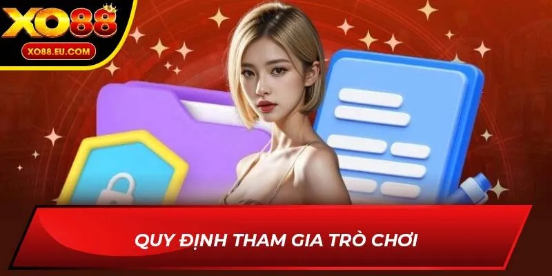 Quy định tham gia trò chơi